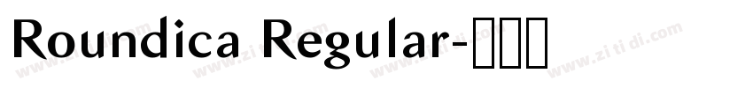 Roundica Regular字体转换 Roundica Regular字体转换